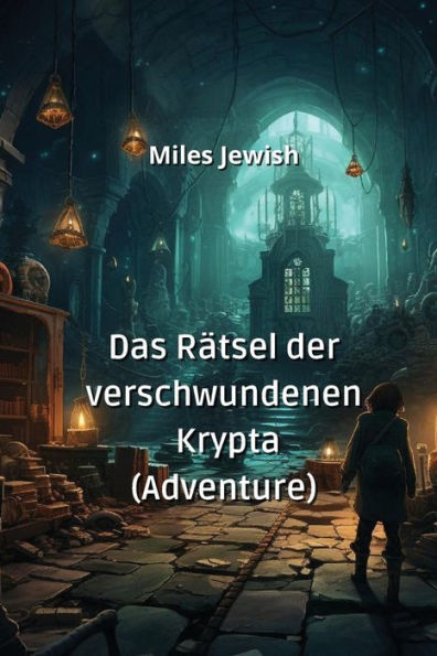 Das RÃ¯Â¿Â½tsel der verschwundenen Krypta (Adventure)