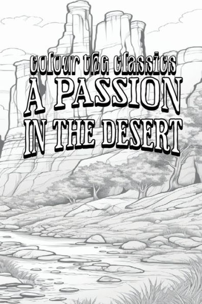 A Passion in the Desert