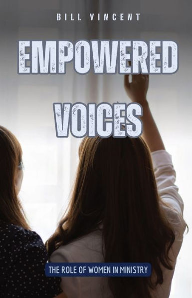 Empowered Voices: The Role of Women Ministry