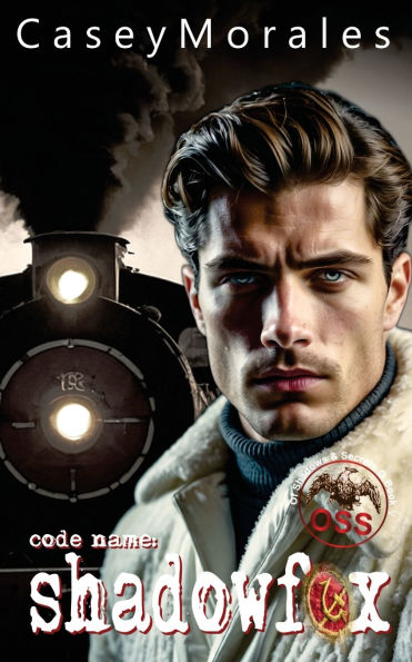 Shadowfox: A romantic mm historical spy thriller