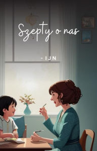 Title: Szepty o nas, Author: I J N