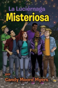 Title: La Luciï¿½rnaga Misteriosa, Author: Candy Moore Myers