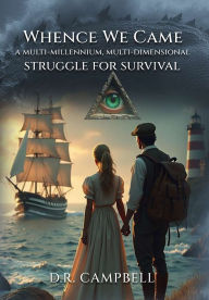 Title: Whence We Came, Author: D R Campbell