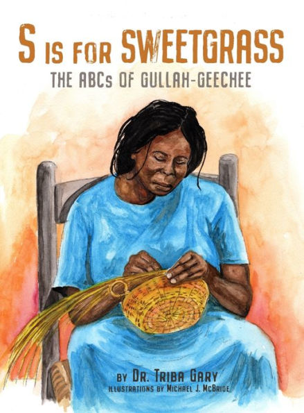 S is for Sweetgrass: The ABCs of Gullah-Geechee