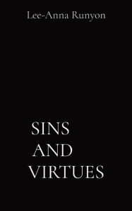 Title: Sins and Virtues, Author: Lee-Anna D Runyon