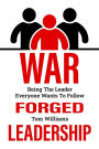 War Forged Leadership