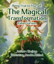 Title: The Magical Transformation Italian Version, Author: Roc Jane