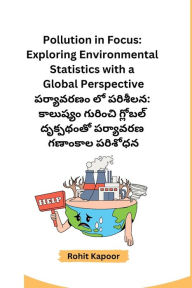 Title: Pollution in Focus: Exploring Environmental Statistics with a Global Perspective, Author: Rohit Kapoor