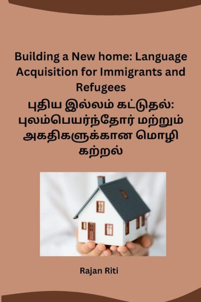 Building a New home: Language Acquisition for Immigrants and Refugees