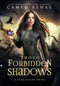 Title: Those Forbidden Shadows, Author: Cameo Renae