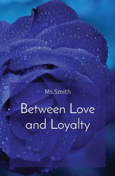 Between Love and Loyalty