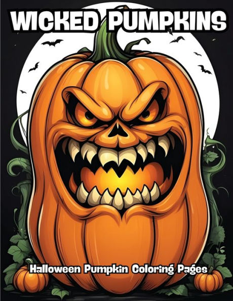 Wicked Pumpkins: Halloween Pumpkin Coloring Pages