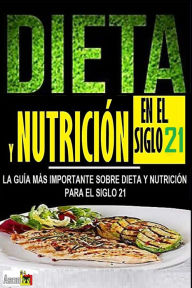 Title: DIETA Y NUTRICIÓN EN EL SIGLO 21, Author: Asomoo.Net