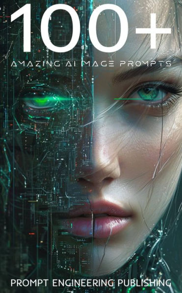 100+ Amazing AI Image Prompts: Expertly Crafted Midjourney AI Art Generation Examples