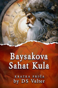 Title: Baysakova Sahat Kula, Author: DS Valter