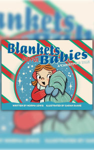 Title: Blankets are for Babies: A Christmas Tale, Author: Norma Lewis