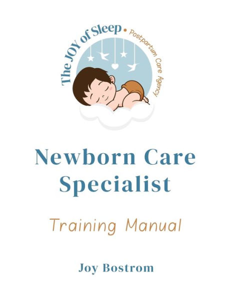 The Joy of Sleep Newborn Care Specialist Training Manual