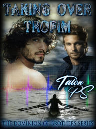 Title: Taking Over Trofim, Author: Talon P.S.