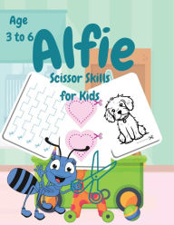 Title: Alfie Scissor Skills for Kids Age 3 to 6, Author: Joanne S Ruiz