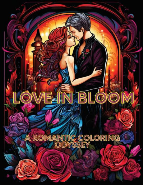 Love in Bloom: A Romantic Coloring Odyssey