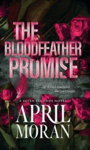 Title: The Bloodfeather Promise, Author: April Moran