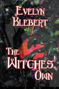 Title: The Witches' Own, Author: Evelyn Klebert