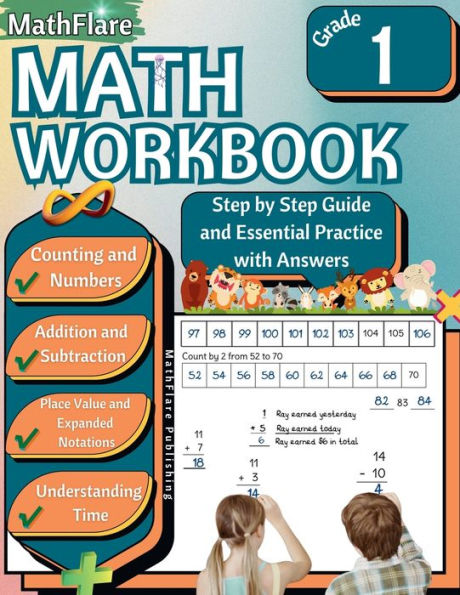 MathFlare - Math Workbook 1st Grade: Math Workbook Grade 1: Counting, Numbers, Addition, Subtraction, Place Value, Expanded Notations, Telling Time, and Geometry