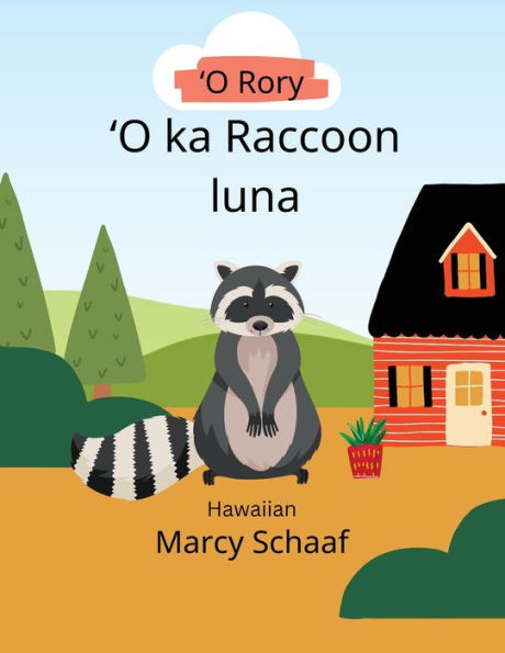 'O Rory ʻO ka Raccoon luna (Hawaiian) Rory the Rooftop Raccoon