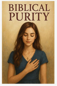 Title: A Girl's Guide to Biblical Purity, Author: A E Syers