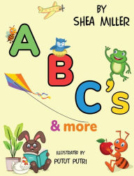 Title: ABC's & More, Author: Shea Miller