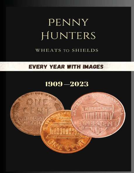 Penny Hunters: Wheats to Shields