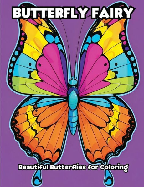 Butterfly Fairy: Beautiful Butterflies for Coloring