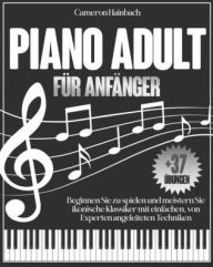 Title: Piano Adult fï¿½r Anfï¿½nger, Author: Cameron Hainbach