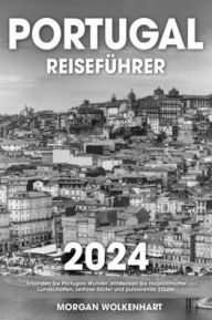 Title: Portugal Reisefï¿½hrer, Author: Morgan Wolkenhart