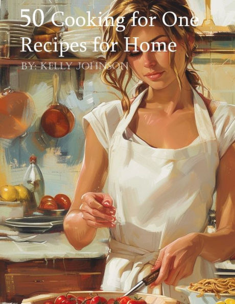 50 Cooking for One Recipes Home