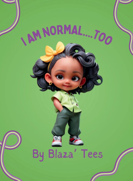 I Am Normal....Too Big Book