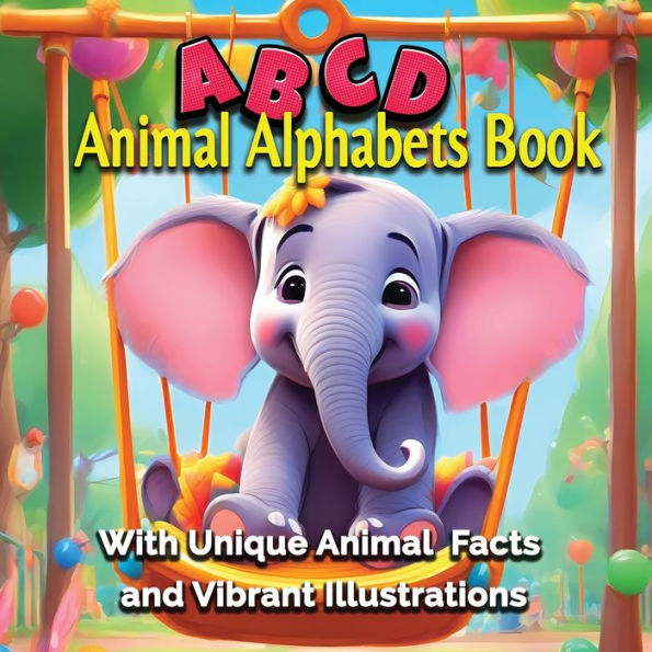 Animal Alphabets Book: Unveiling Unique Facts and Vibrant Animals for Young Explorers