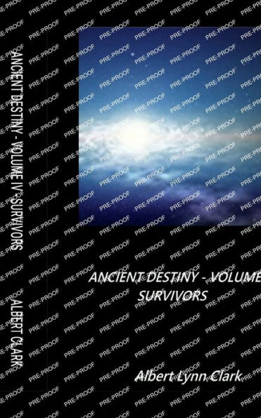 Ancient Destiny Volume IV - Survivors