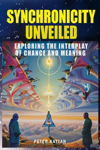 Synchronicity Unveiled: Exploring the Interplay of Chance and Meaning