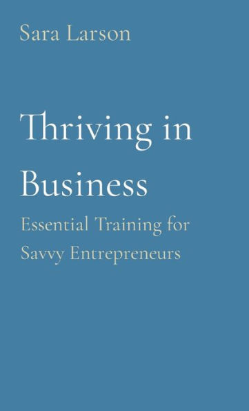 Thriving Business: Essential Training for Savvy Entrepreneurs