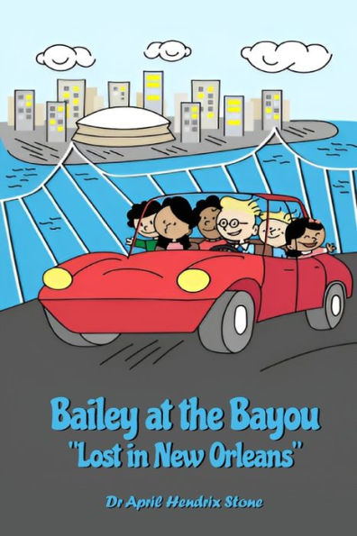 Bailey at the Bayou "Lost New Orleans"