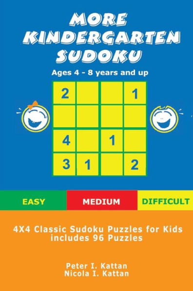 More Kindergarten Sudoku: 4x4 Classic Sudoku Puzzles for Kids