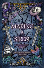 Making a Siren: A Cruel Twist of Fate