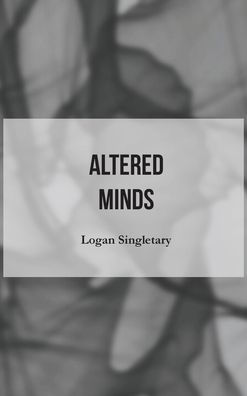 Altered Minds