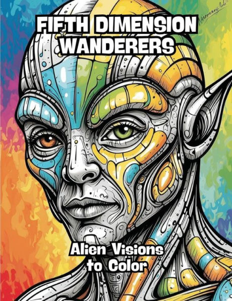 Fifth Dimension Wanderers: Alien Visions to Color