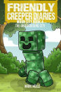 The Friendly Creeper Diaries: The Moon City (Book 4): The Underground City