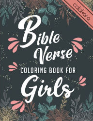 Title: Bible Verse Coloring Book for Girls: Inspirational Coloring Journey for Teens, Young Women, Author: Esther Ellis