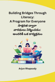 Title: Building Bridges Through Literacy: A Program for Everyone, Author: Arjun Rhapsody