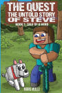 The Quest: The Untold Story of Steve Book 1: The Tale of a Hero