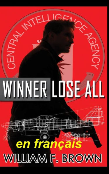 Winner Lose All, en franï¿½ais: Le gagnant perd tout, un thriller d'action